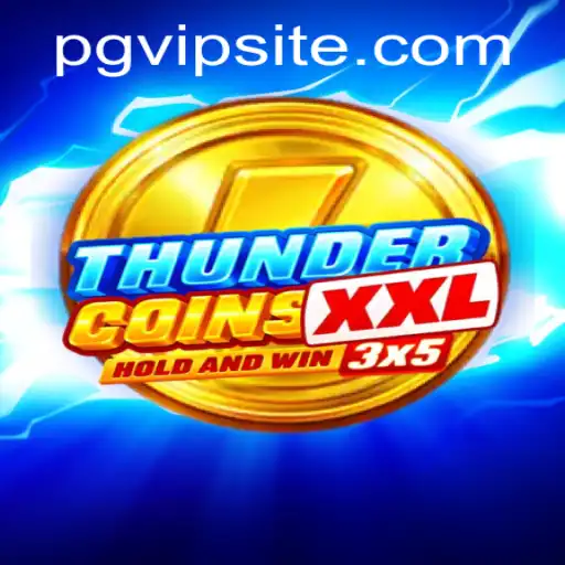 ThunderCoinsXxl: A Deep Dive Into the World of Digital Fortune