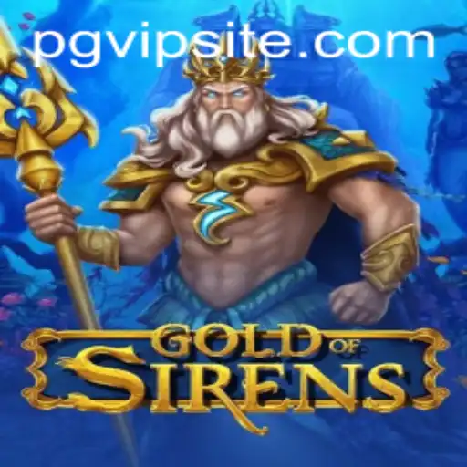 GoldofSirens: An Epic Journey Through Myth and Mystery