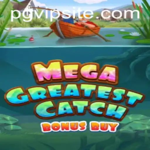 Discover MegaGreatestCatchBonusBuy: A Captivating Gaming Experience